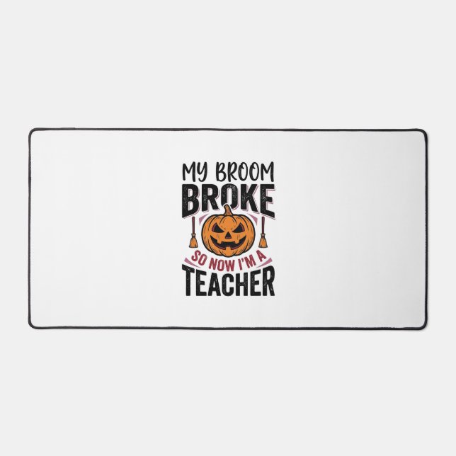 Funny Halloween Teacher Broom Broke Vector Design_ Desk Mat (Front)