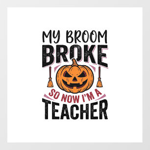 Funny Halloween Teacher Broom Broke Vector Design_ Floor Decals