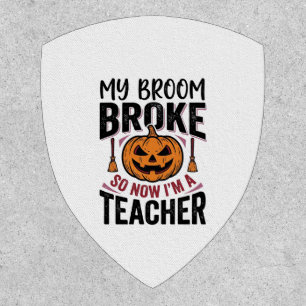 Funny Halloween Teacher Broom Broke Vector Design_ Patch