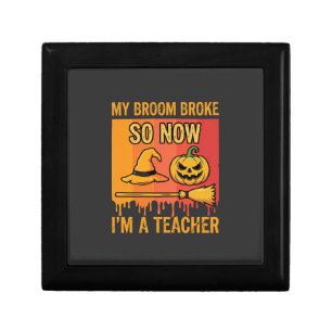 Funny Halloween Teacher My Broom Broke Witch Desig Gift Box