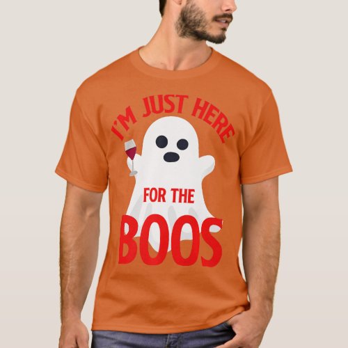 Funny Halloween  Tees  Im Just Here For The Boos  