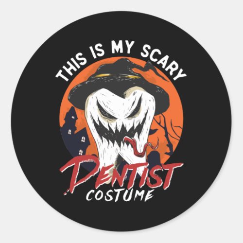 Funny Halloween This Is My Scary Dentist Costume Classic Round Sticker