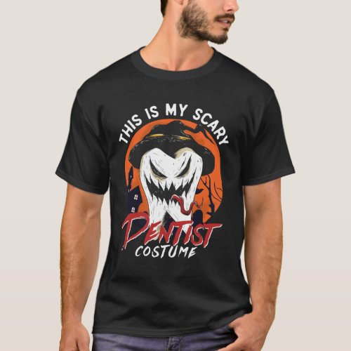 Funny Halloween This Is My Scary Dentist Costume T_Shirt