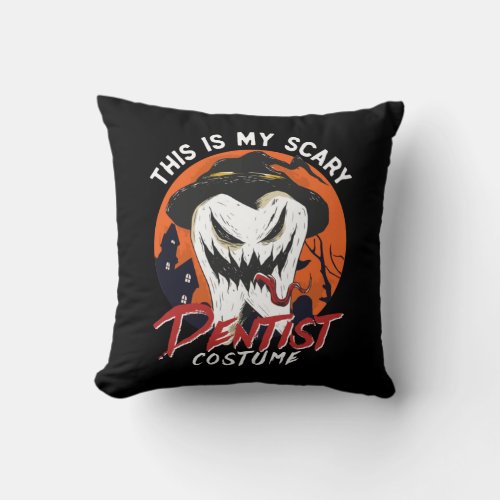 Funny Halloween This Is My Scary Dentist Costume Throw Pillow
