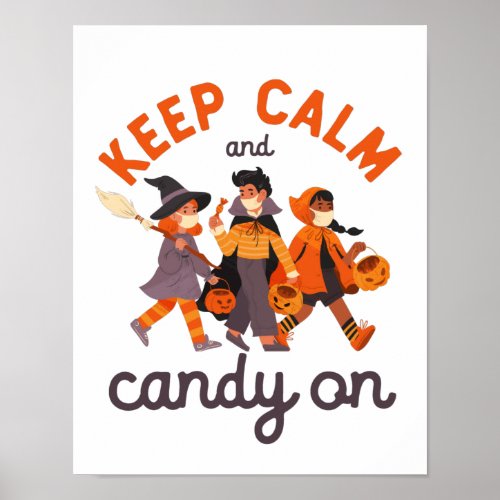 Funny Halloween Trick Or Treat Keep Calm Candy On Poster