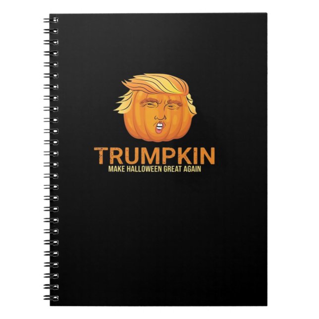 Funny Halloween Trumpkin - Fall Make Halloween Gre Notebook (Front)