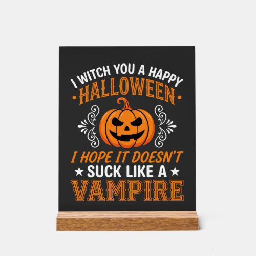Funny Halloween Vampire Pumpkin Acrylic Sign