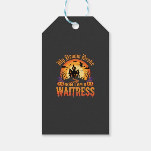 Funny Halloween Waitress My Broom Broke Design Gift Tags