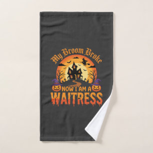 Funny Halloween Waitress My Broom Broke Design Hand Towel
