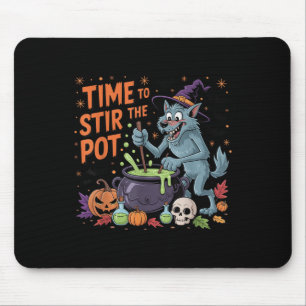 Funny Halloween Werewolf Time To Stir The Pot Mouse Pad