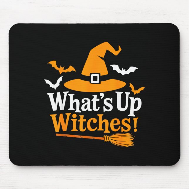 Funny Halloween Witch Costume What's Up Witches  Mouse Pad (Front)