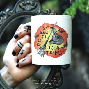 Funny Halloween Witch Flying Monkeys Saying Coffee Mug