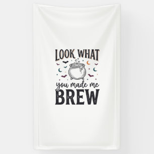 Funny Halloween Witch Quote Look What You Made Me Banner