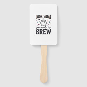 Funny Halloween Witch Quote Look What You Made Me Hand Fan