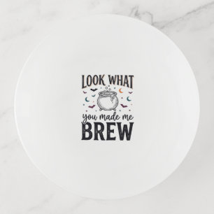 Funny Halloween Witch Quote Look What You Made Me Trinket Tray