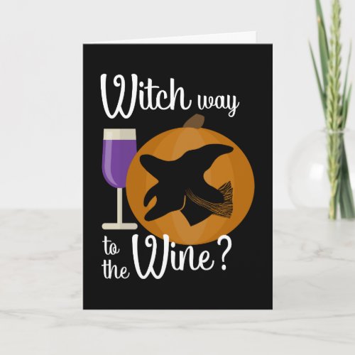 Funny Halloween Witch Way to the Wine Pumpkin Card