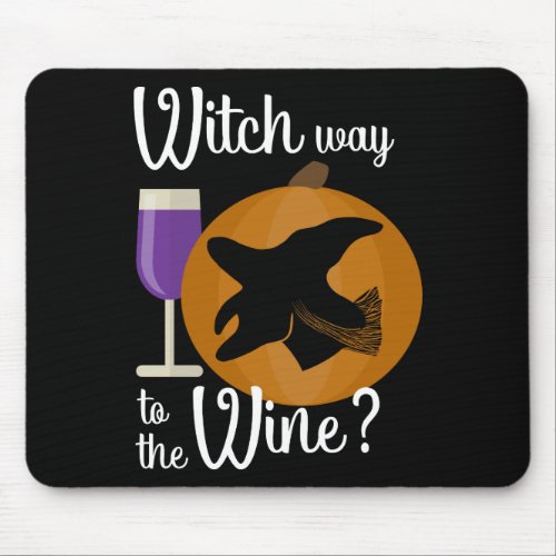 Funny Halloween Witch Way to the Wine Pumpkin Mouse Pad