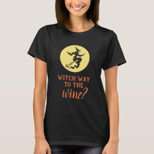 Funny Halloween Witch Way Wine Quote Black T-Shirt