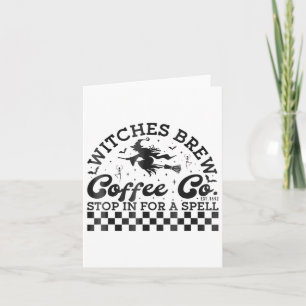 Funny Halloween Witches Brew Coffee Co Stop For A Card