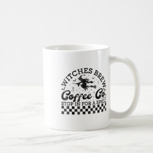 Funny Halloween Witches Brew Coffee Co Stop For A  Mug