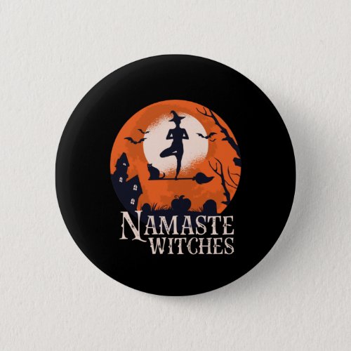 Funny Halloween Yoga Lover Namaste Witches Button