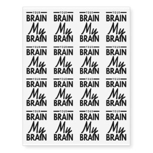 Funny Halloween Your Brain My Brain Temporary Tattoos
