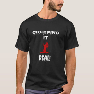 Funny Halloween Zombie Creeping It Real T-Shirt
