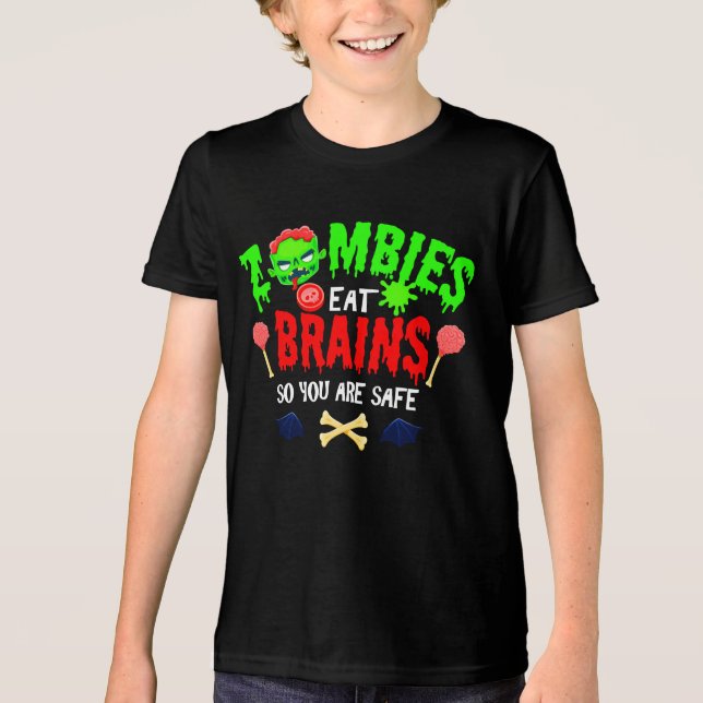 Funny Halloween Zombies Eat Brains You Are Safe Tri-Blend Shirt (Front)