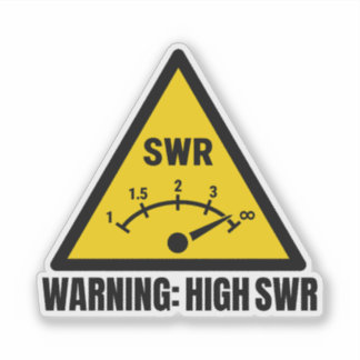 Funny Ham Radio High SWR Warning Sign Sticker