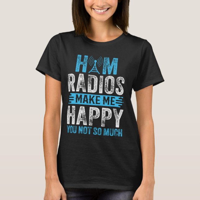 Funny Ham Radio Lover Amateur Radio Operator For M T-Shirt (Front)