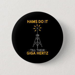 Funny Ham Radio Quote Amateur Operator Enthusiasts Button
