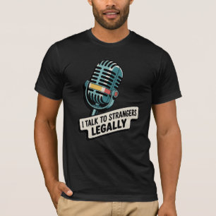 Funny Ham Radio Shirt-I Talk to Strangers Legally T-Shirt