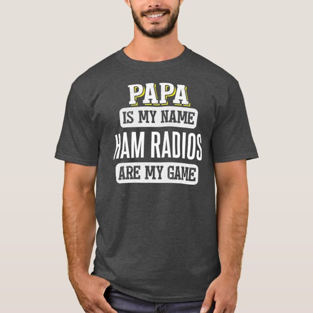 Funny Ham Radios Gift for Papa Fathers Day Shirt (Front)