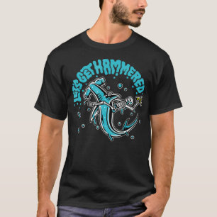 Funny Hammerhead Shark Drinking Pun Lets Get Hamme T-Shirt
