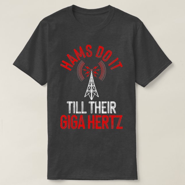 Funny Hams Radio Gift For Men Women Amateur Radio  T-Shirt (Design Front)