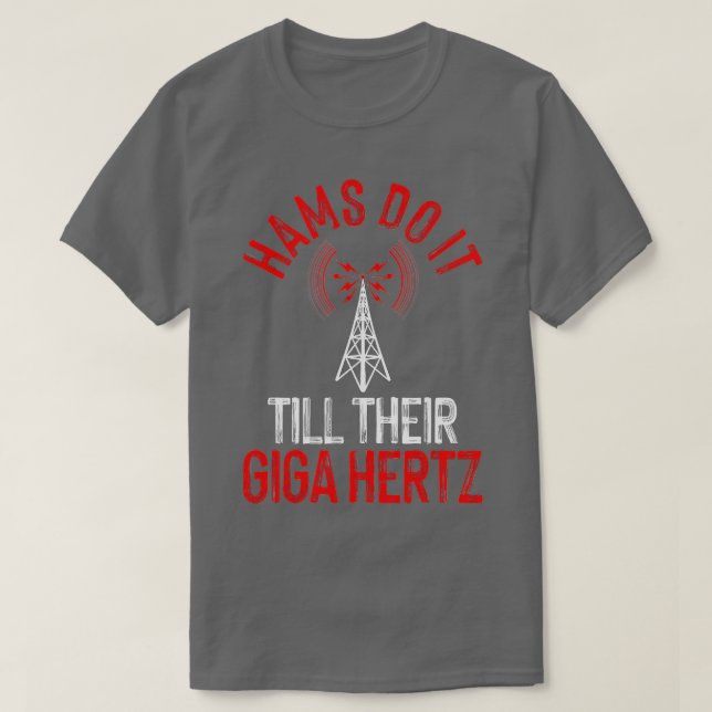 Funny Hams Radio Gift For Men Women Amateur Radio  T-Shirt (Design Front)