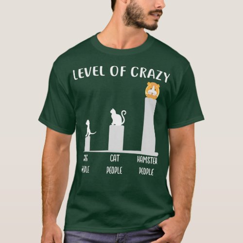 Funny Hamster Apparel Gift Level Of Crazy T_Shirt
