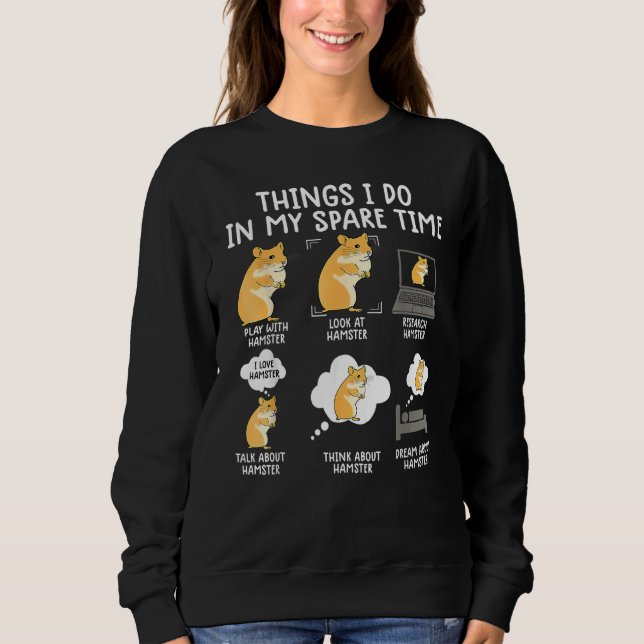 Funny Hamster For Women Hammy Cute Pet Lovers Sweatshirt (Front)