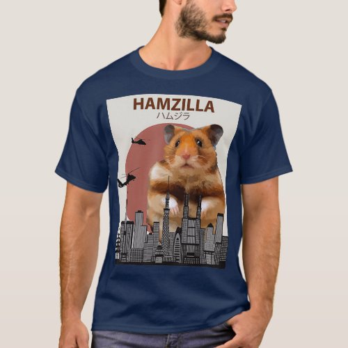 Funny Hamster  Hamzilla Cute Gift for Hamster T_Shirt