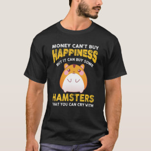 Funny Hamster Lover Joke Saying Gift Idea For Pet T-Shirt