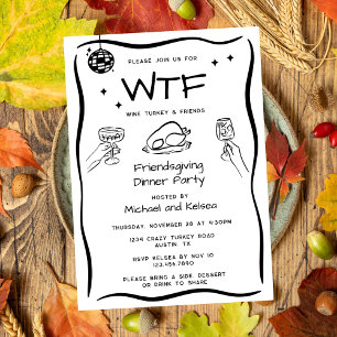 Funny Hand Drawn Friendsgiving WTF Dinner Party Invitation