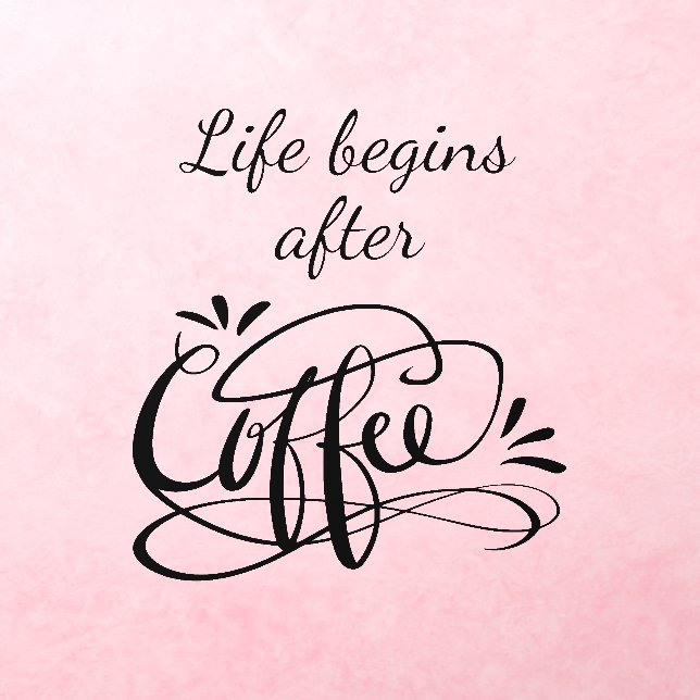 Funny hand lettered quote coffee shop wall decal (Insitu 3)