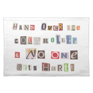 Funny Hand Over the Controller Ransom Note Collage Cloth Placemat