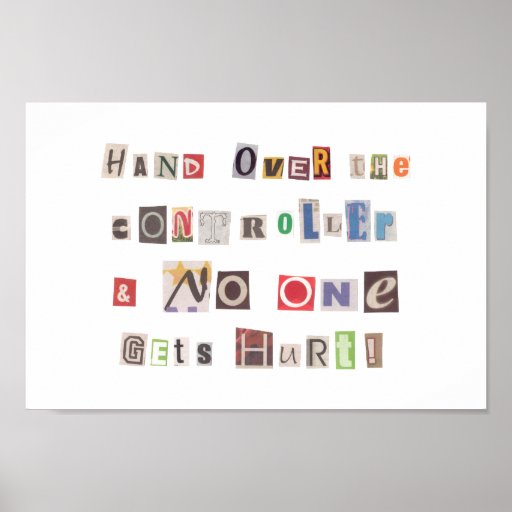 Funny Hand Over the Controller Ransom Note Collage Poster | Zazzle