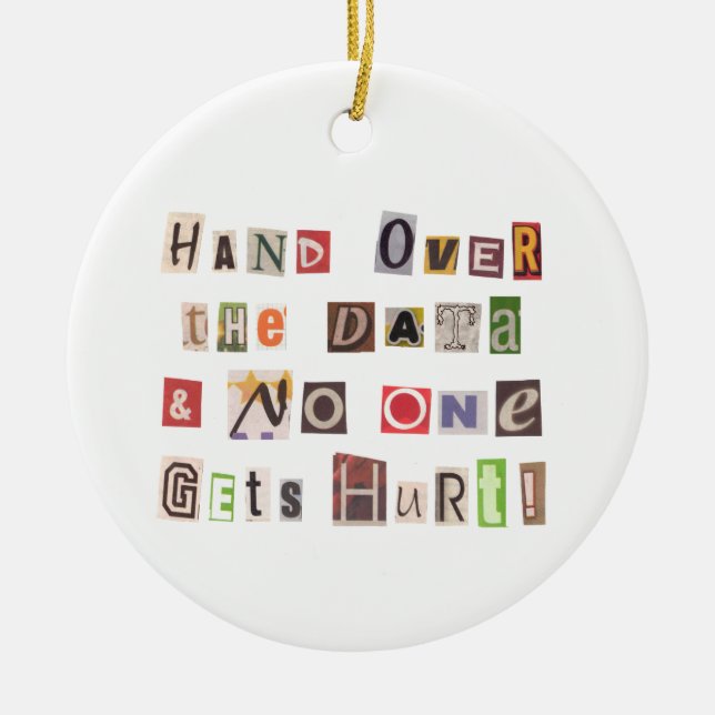 Funny Hand Over the Data Ransom Note Collage Ceramic Ornament (Front)