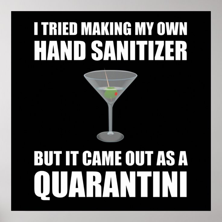 Funny Hand Sanitizer Quarantini Poster Zazzle