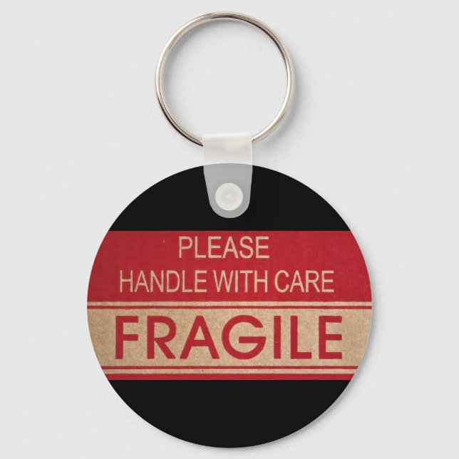 Funny handle with care, fragile sign keychain (Front)
