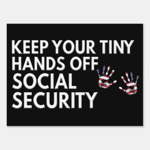 Funny Hands Off Social Security Activism Political Sign