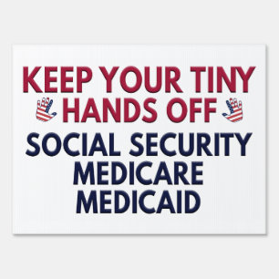 Funny Hands Off Social Security Medicare Medicaid Sign