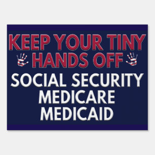Funny Hands Off Social Security Medicare Medicaid Sign